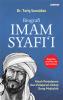 Biografi Imam Syafi'i: Kisah Perjalanan dan Pelajaran Hidup Sang Mujtahid